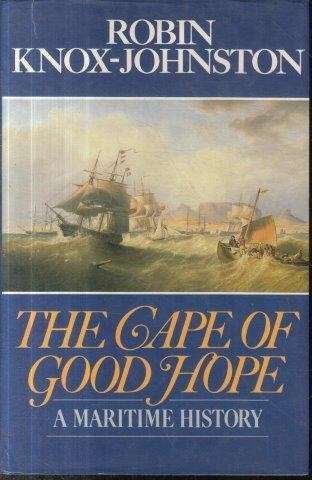 The Cape of Good Hope - a Maritime History (Hardcover) - Knox-Johnston, Robin