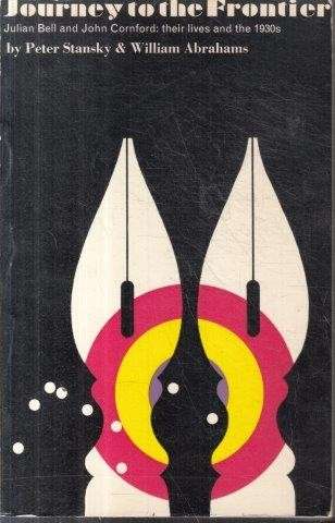 Journey to the Frontier: Two Roads to the Spanish Civil War - Stansky, Peter & Abrahams, William