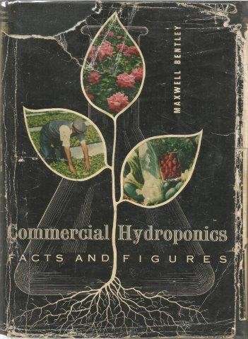 Commercial Hydroponics : Facts and Figures (Hardcover) - Bentley, Dr. Maxwell