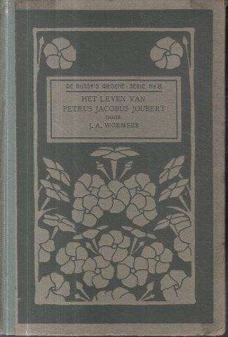 Het Leven van Petrus Jacobus Joubert - Wormser, J. A.