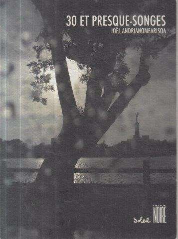 Revue Noire: 30 et Presque-Songes, La Matiere du Reve - Andrianomearisoa, Joel