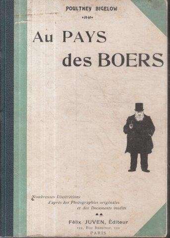 Au pays des Boers - Le Cap - Lourenco-Marques - Le Natal - Le Transvaal (Signed) - Bigelow, Poultney
