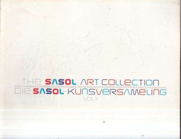 The Sasol Art Collection/Die Sasol Kunsversameling 2 Vols - Schmidt L. (compiled by)