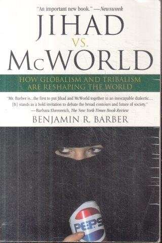 Jihad Vs. Mcworld - Barber, Benjamin R. & Schulz, Andrea