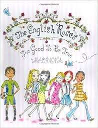 The English Roses. Too Good To Be True - Madonna