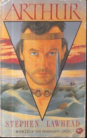 Arthur (The Pendragon Cycle 3) - Lawhead, Stephen
