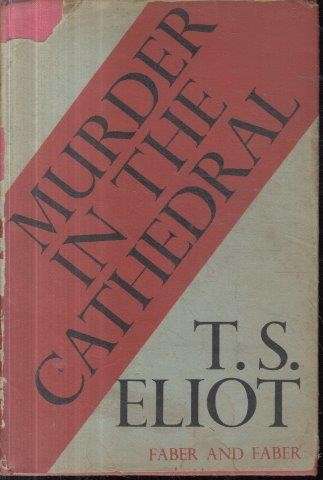 Murder in the Cathedral - Eliot, T. S.