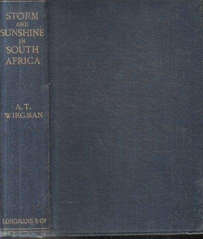 Storm and Sunshine in South Africa (1922 Hardcover) - Wirgman, A. T.