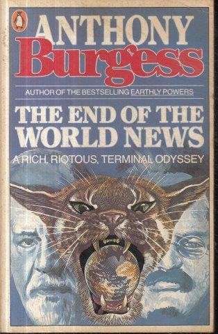 The End of the World News: An Entertainment - Burgess, Anthony