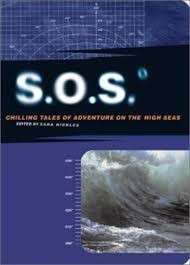 S. O. S. Chilling Tales of Adventure on the High Seas - Nickles, Sara (ed)