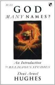 Has God Many Names? Introduction To Religious Studies - Hughes, Dewi Arwel