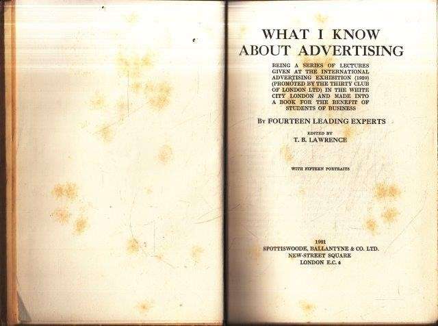What I Know About Advertising - Lawrence, T. B. (ed)