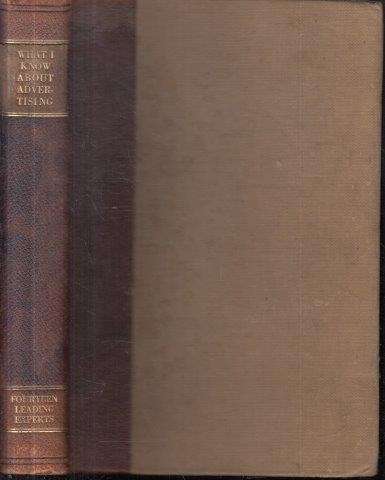 What I Know About Advertising - Lawrence, T. B. (ed)