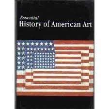 Essential History of American Art - Bailey, Suzanne