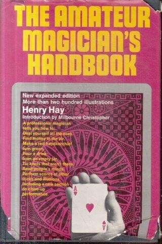 The Amateur Magician's Handbook - Hay, Henry