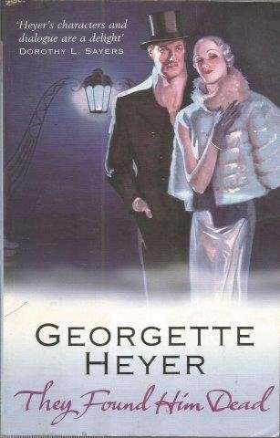 They Found Him Dead (Superintendent Hannasyde) - Heyer, Georgette
