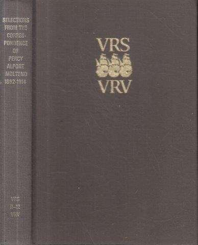 Selections from the Correspondence of Percy Alport Molteno 1892-1914 (VRS II No. 12)