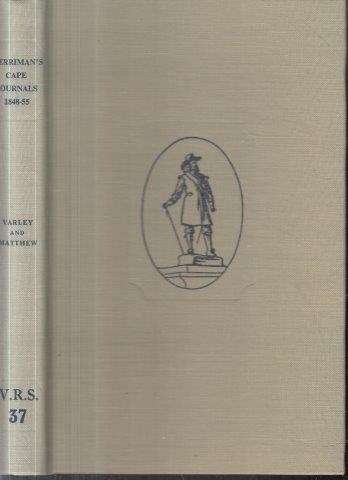 The Cape Journals of Archdeacon N. J. Merriman (VRS I No. 37) - Varley, D. H. & Matthew, H. M. (eds)