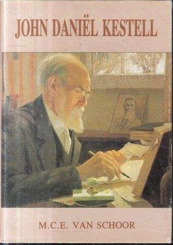 John Daniel Kestell (Signed) - van Schoor, M. C. E.