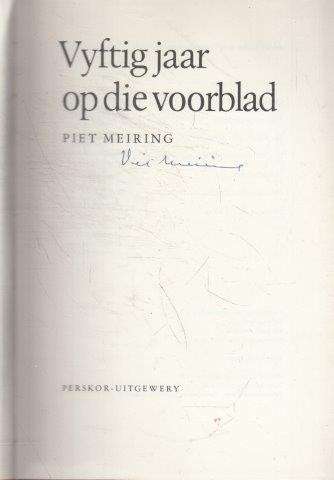 Vyftig Jaar op die Voorblad (Signed) - Meiring, Piet