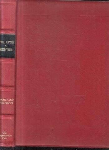 Still upon a Frontier - a History of Kingswood College (de luxe edition no. 74 of 250)