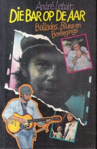 Die Bar op De Aar: Ballades, Blues en Bevliegings O(Signed) - Letoit, Andre