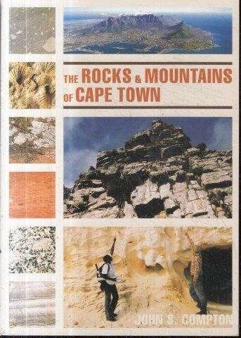 The Rocks and Mountains of Cape Town - Compton, John S.