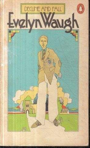 Decline and Fall - Waugh, Evelyn