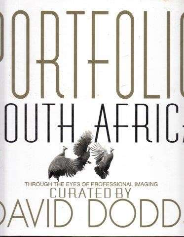 Portfolio South Africa - Through the Eyes of Professional Imaging - Dodds, David  (ed)