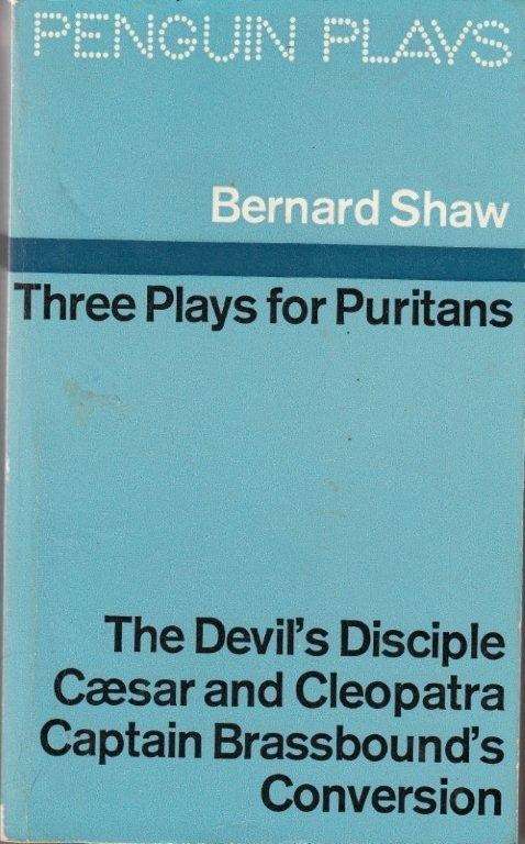 Bernard shaw. Three Plays for Puritans - Shaw, Bernard