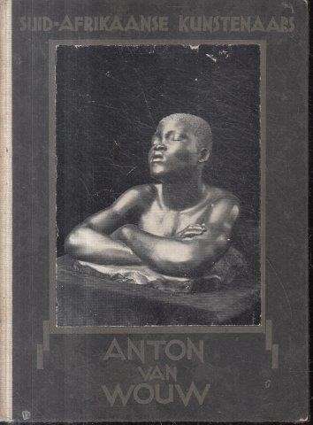 Suid-Afrikaanse Kunstenaars Deel 1 - Anton von Wouw - du Toit, M. L.