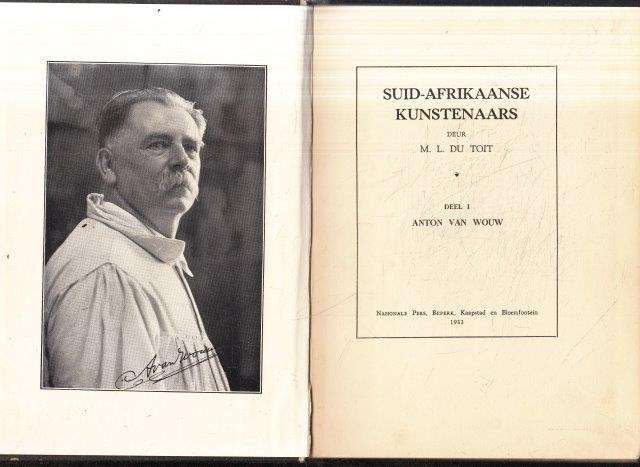 Suid-Afrikaanse Kunstenaars Deel 1 - Anton von Wouw - du Toit, M. L.