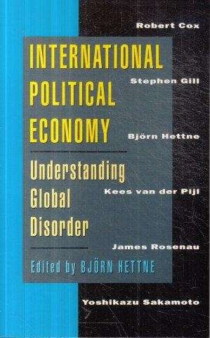 International Political Economy: Understanding Global Disorder - Hettne Bjorn ((ed)