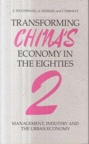 Transforming China's Economy in the Eighties Volume 2 - Feuchtwang S (ed)