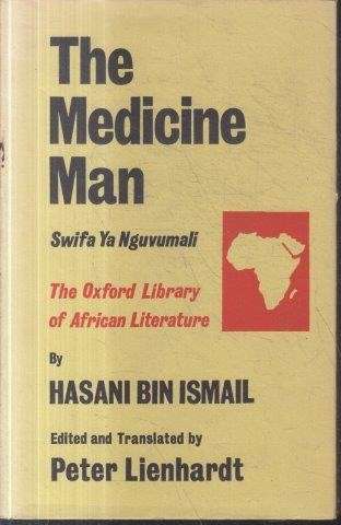 The Medicine Man - Swifa Ya Nguvumali [Used] - Bin Ismail, Hasani  & Lienhardt, Peter (transl & ed)