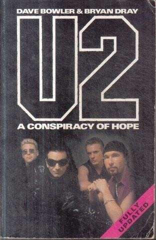 U2 - A Conspiracy of Hope - Bowler, Dave & Dray, Bryan