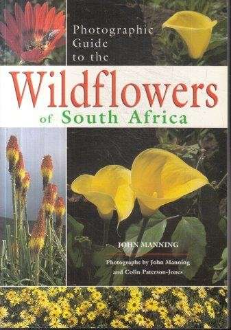 Photographic Guide to the Wildflowers of South Africa - Manning, John
