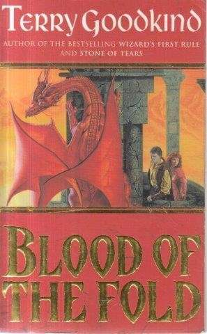 Blood of the Fold (Sword of Truth, Book 3) - Goodkind, Terry