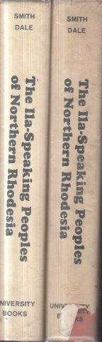 The Ila-Speaking Peoples of Northern Rhodesia 2 Vols - Smith, E. W. & Dale, A. M.