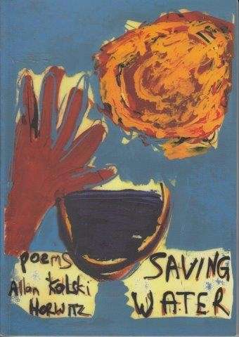 Saving Water - Horwitz, Allan Kolski