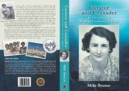 Curator and Crusader - The life and Work of Marjorie Courtenay-Latimer - Bruton, Mike