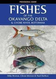 Fishes of the Okavango Delta & Chobe River, Botswana - Bruton, Mike