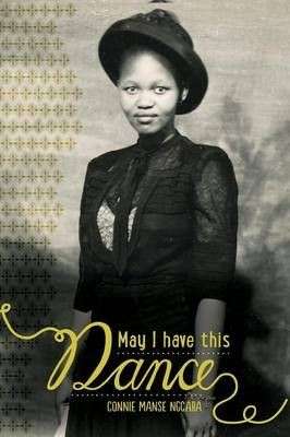 May I Have This Dance - The Story of My Life - Ngcaba, Connie Manse