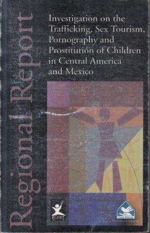 Regional Report: Investigation on Trafficking, Sex Tourism etc. - Casa Allianza