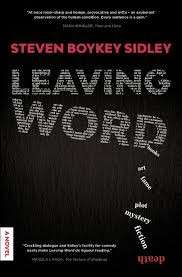 Leaving Word - A Novel - Sidley, Steven Boykey