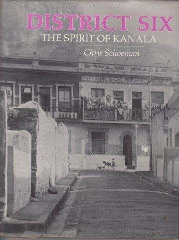 District Six - the Spirit of Kanala (Hardcover) - Schoeman, Chris