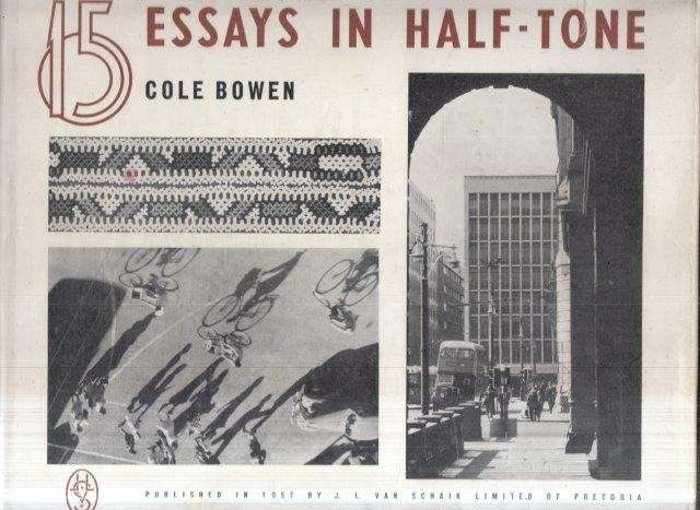 15 Essays in Half-Tone - Bowen, Cole