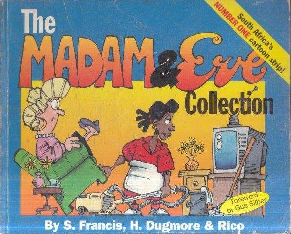 The Madam & Eve Collection (Signed Copy) - Francis, Stephen & Dugmore, Harry & Rico