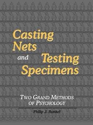 Casting Nets And Testing Specimens - Two Grand Methods of Psychology - Runkel, Philip J.