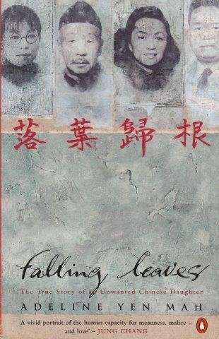 Falling Leaves: The True Story of an Unwanted Chinese Daughter - Mah, Adeline Yen